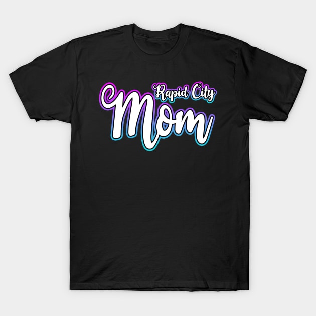 Rapid City Mom T-Shirt by Shawnsonart